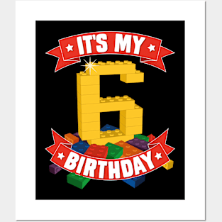 It's My Birthday 6th Years Old Block Building Boys Girls Posters and Art